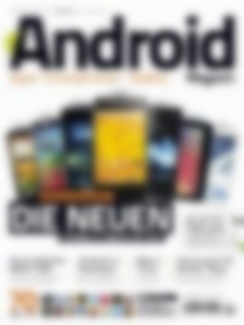 Android Magazin Die neuen Phones & Tablets im Test (Vorschau)