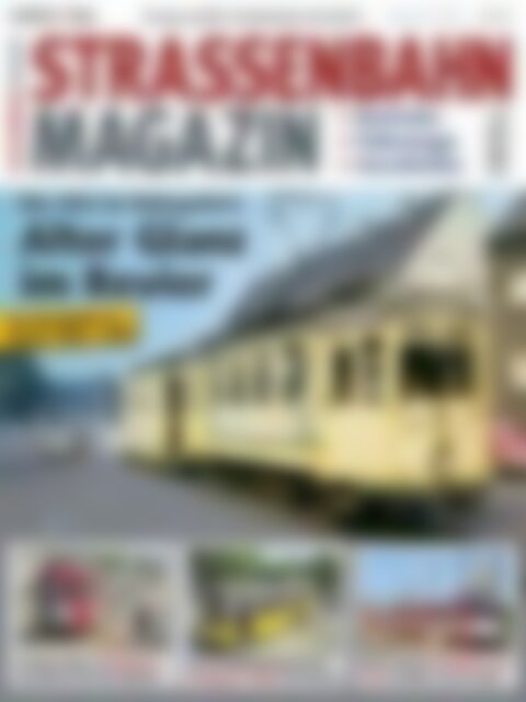 STRASSENBAHN MAGAZIN Die SEG im Ruhrgebiet - Alter Glanz im Revier (Vorschau)
