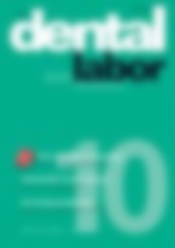das dental labor Neue Lösungen sind gefragt: Zahntechnik und Digitalisierung (Vorschau)