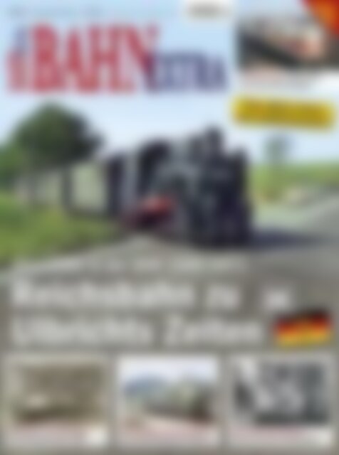 BAHN EXTRA Reichsbahn zu Ulbrichts Zeiten (Vorschau)