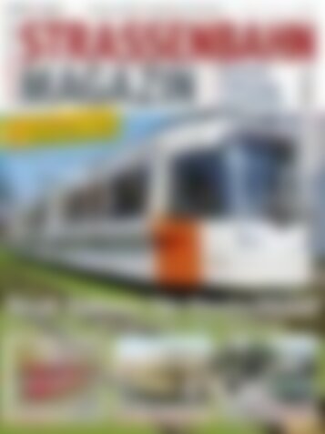 STRASSENBAHN MAGAZIN Neue Bahnen für Deutschland (Vorschau)