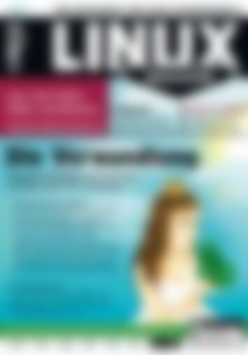 Linux-Magazin Die Verwandlung (Vorschau)