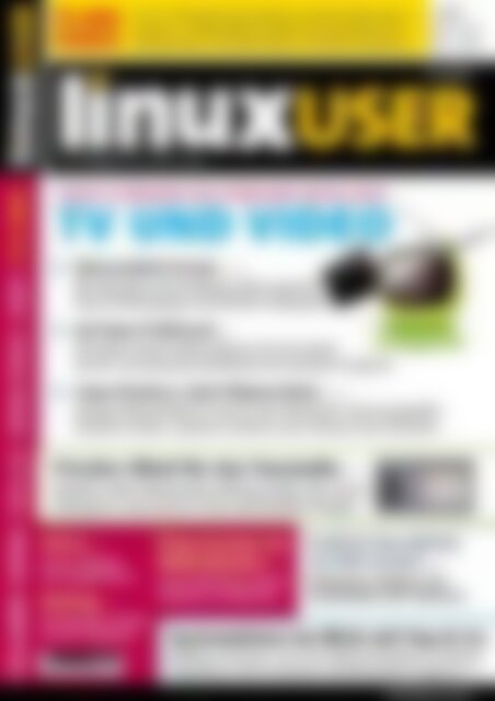 LinuxUser Videos schneiden und fernsehen unter Linux: TV und Video (Vorschau)