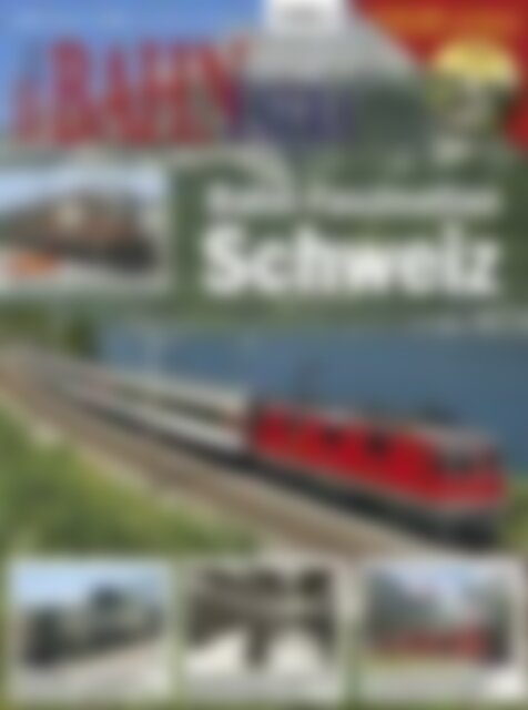 BAHN EXTRA Bahn-Faszination Schweiz (Vorschau)