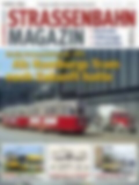 STRASSENBAHN MAGAZIN Als Hamburgs Tram noch Zukunft hatte (Vorschau)