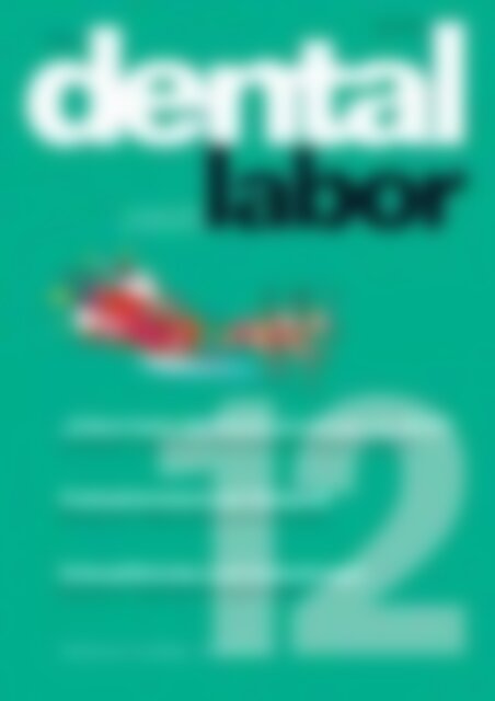 das dental labor Heute schon die Trends von morgen im Blick (Vorschau)