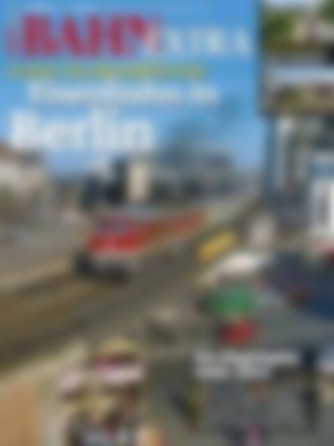 BAHN EXTRA Eisenbahn in Berlin (Vorschau)