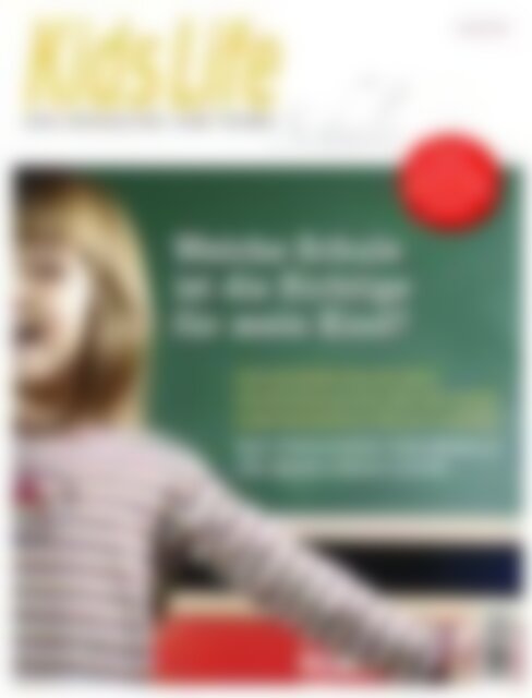 Kidslife Bookazine "Schule" – Die Schule der Zukunft Welche Schule ist die Richtige für mein Kind? (Vorschau)