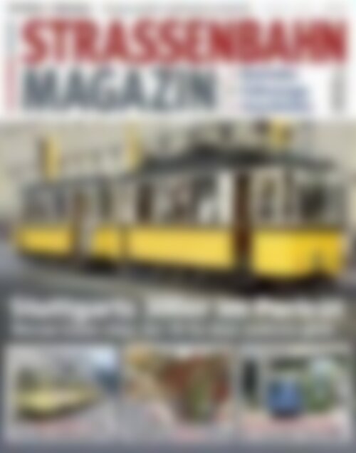 STRASSENBAHN MAGAZIN Stuttgarts 300er im Porträt (Vorschau)
