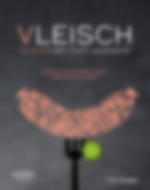 VLEISCH - Veganes Metzger-Handwerk - Rezepte für vegane Steaks, Würstchen & mehr